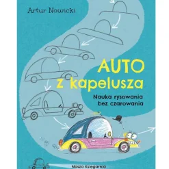 Auto z kapelusza. Nauka rysowania bez czarowania